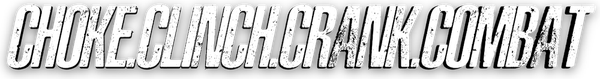 Choke Clinch Crank Combat